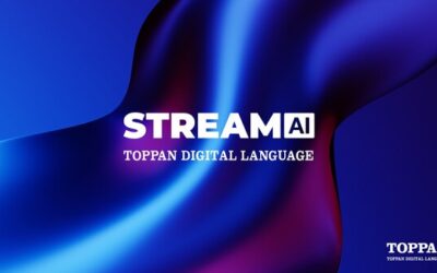 TOPPAN Digital Language announces the launch of STREAM AI and Managed AI